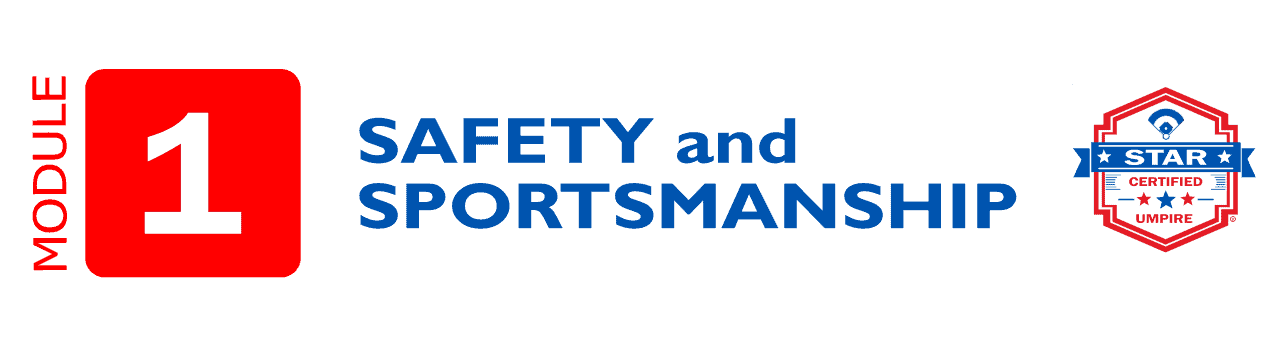 Module 1: Safety and Sportsmanship